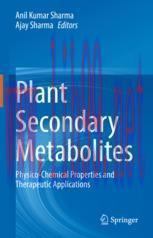 [PDF]Plant Secondary Metabolites: Physico-Chemical Properties and Therapeutic Applications