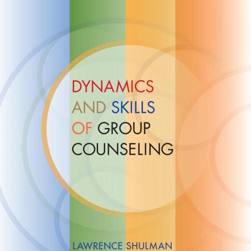 Dynamics and Skills of Group Counseling