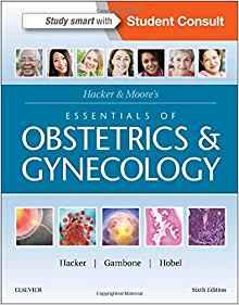 Hacker & Moore’s Essentials of Obstetrics and Gynecology 6th Edition