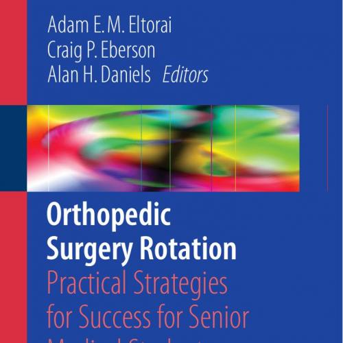 Orthopedic Surgery Rotation Practical Strategies for Success for Senior Medical Students 1th - ...