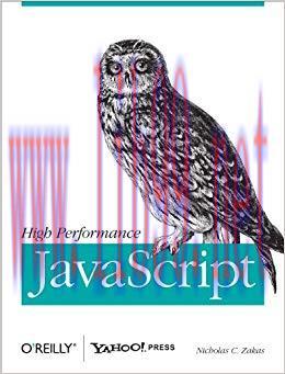 High Performance JavaScript: Build Faster Web Application Interfaces 1st Edition