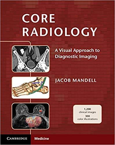 Core Radiology - A Visual Approach to Diagnostic Imaging