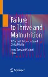 [PDF]Failure to Thrive and Malnutrition : A Practical, Evidence-Based Clinical Guide