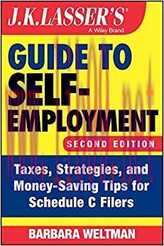 (PDF)J.K. Lasser&rsquo;s Guide to Self-Employment: Taxes, Strategies, and Money-Saving Tips for Sched...