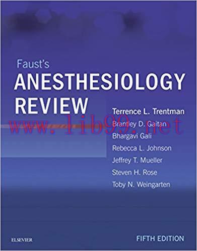 Faust&rsquo;s Anesthesiology Review, 5th Edition (ORIGINAL PDF from_ Publisher)