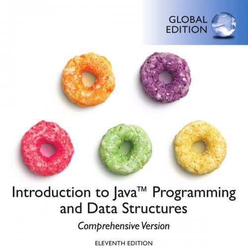 Introduction to Java Programming and Data Structures Comprehensive Version Global Edition 11th ...