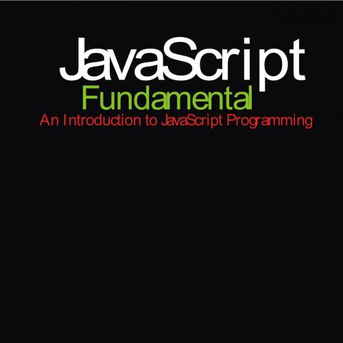 JavaScript Fundamentals B06XFDTD31