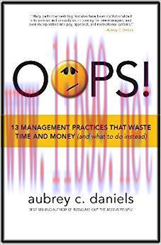 OOPS! 13 Management Practices that Waste Time & Money (and what to do instead)