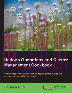 [SAIT-Ebook]Hadoop Operations and Cluster Management Cookbook