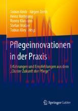 [PDF]Pflegeinnovationen in der Praxis: Erfahrungen und Empfehlungen aus dem &bdquo;Cluster Zukunft de...