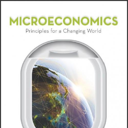 (Solution Manual)Microeconomics Principles for a Changing World 4th Edition.zip