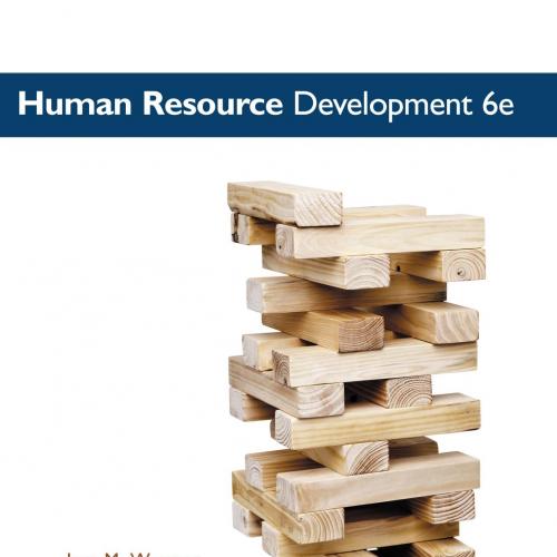 Human Resource Development 6th Edition by Werner - Wei Zhi
