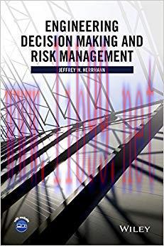 (PDF)Engineering Decision Making and Risk Management 1st Edition