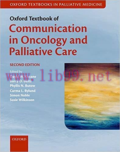 [PDF]Oxford Textbook of Communication in Oncology and Palliative Care, 2nd Edition