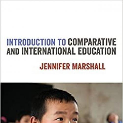 Introduction to Comparative and International Education 1th- Jennifer Marshall - Jennifer Marsh...