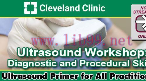 [AME]Cleveland Clinic Ultrasound Workshop: Diagnostic and Procedural Skills 2022 (CME VIDEOS)