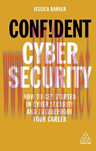 [FOX-Ebook]Confident Cyber Security: How to Get Started in Cyber Security and Futureproof Your ...