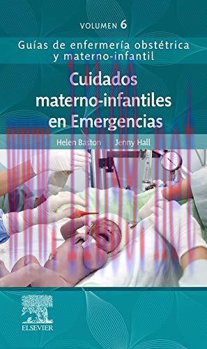 [AME]Cuidados materno-infantiles en Emergencias: Gu&iacute;as de enfermer&iacute;a obst&eacute;trica y materno-infan...