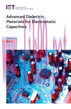 [FOX-Ebook]Advanced Dielectric Materials for Electrostatic Capacitors