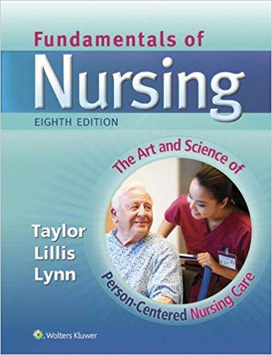 Fundamentals of Nursing - The Art and Science of Nursing Care, 8th Edition