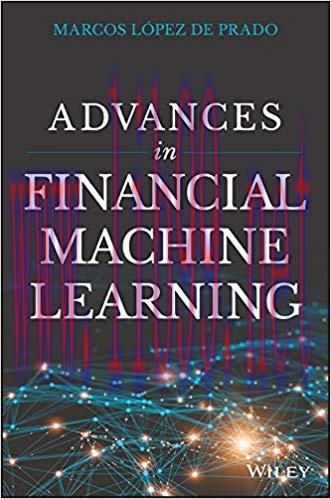 Advances in Financial Machine Learning 1st Edition,