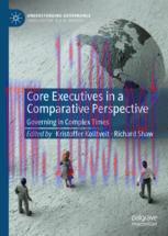 [PDF]Core Executives in a Comparative Perspective: Governing in Complex Times