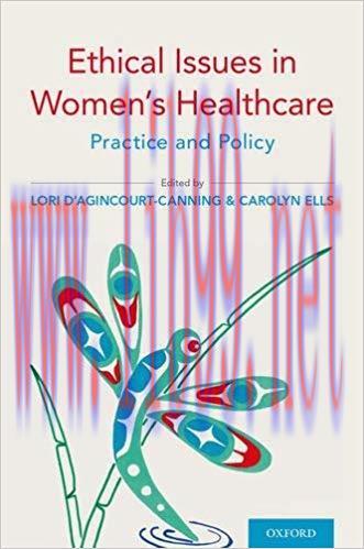 [PDF]Ethical Issues in Women’s Healthcare: Practice and Policy