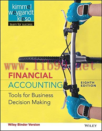 [FOX-Ebook]Financial Accounting, Binder Ready Version: Tools for Business Decision Making, 8th ...
