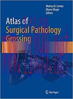 (PDF)Atlas of Surgical Pathology Grossing (Atlas of Anatomic Pathology) 1st ed. 2019 Edition