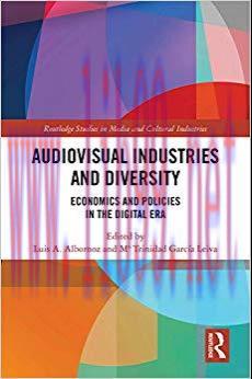 Audio-Visual Industries and Diversity: Economics and Policies in the Digital Era (Routledge Stu...