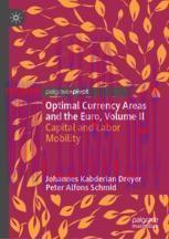 [PDF]Optimal Currency Areas and the Euro, Volume II: Capital and Labor Mobility