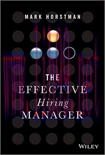The Effective Hiring Manager 1st Edition,