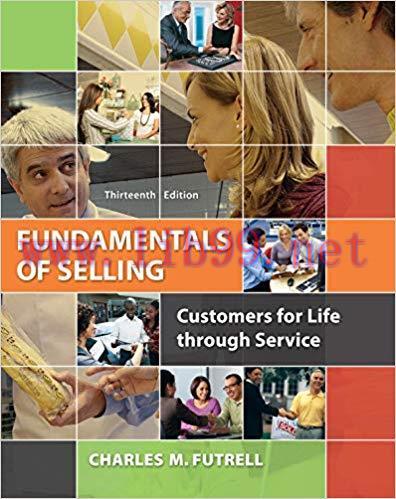 Fundamentals of Selling: Customers for Life through Service 13th Edition,