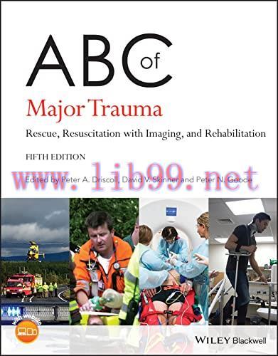 [AME]ABC of Major Trauma: Rescue, Resuscitation with Imaging, and Rehabilitation, 5th Edition (...
