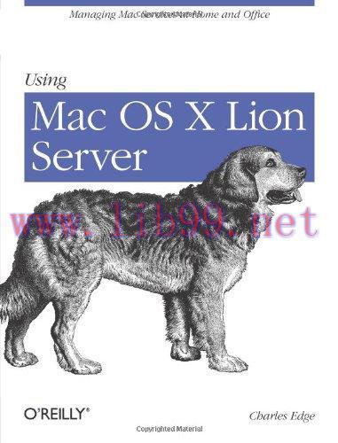 [FOX-Ebook]Using Mac OS X Lion Server: Managing Mac Services at Home and Office