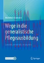 [PDF]Wege in die generalistische Pflegeausbildung: Gestalten, entwickeln, vorangehen