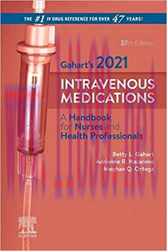 (PDF)Gahart&rsquo;s 2021 Intravenous Medications &ndash; E-Book: A Handbook for Nurses and Health Professio...