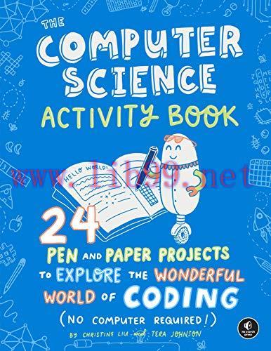 [FOX-Ebook]The Computer Science Activity Book: 24 Pen-and-Paper Projects to Explore the Wonderf...