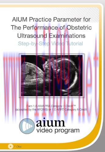 [AME]AIUM Practice Parameter for the Performance of Obstetric Ultrasound Examinations: Step-by-...