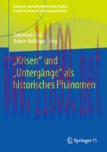 [PDF]„Krisen“ und „Untergänge“ als historisches Phänomen
