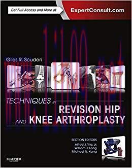 (PDF)Techniques in Revision Hip and Knee Arthroplasty E-Book: Expert Consult 1st Edition