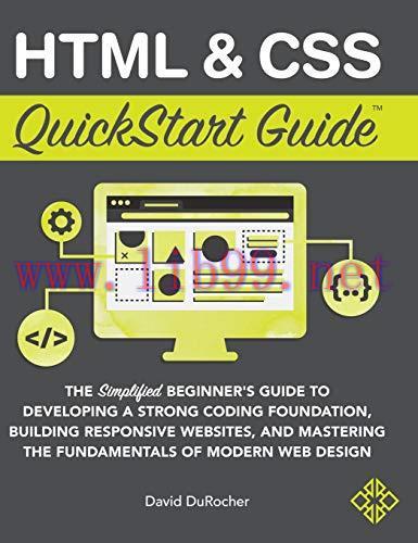 [FOX-Ebook]HTML and CSS QuickStart Guide: The Simplified Beginners Guide to Developing a Strong...