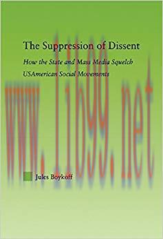 The Suppression of Dissent: How the State and Mass Media Squelch USAmerican Social Movements (N...