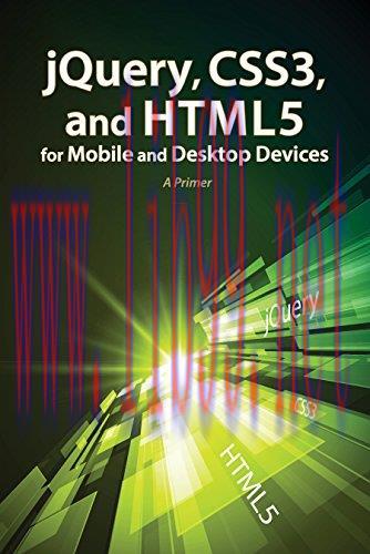 [FOX-Ebook]jQuery, CSS3, and HTML5 for Mobile and Desktop Devices: A Primer