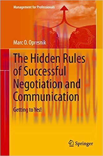 The Hidden Rules of Successful Negotiation and Communication: Getting to Yes! (Management for P...