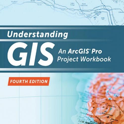 Understanding GIS_ An Arcgis(r) Pro Project Workbook