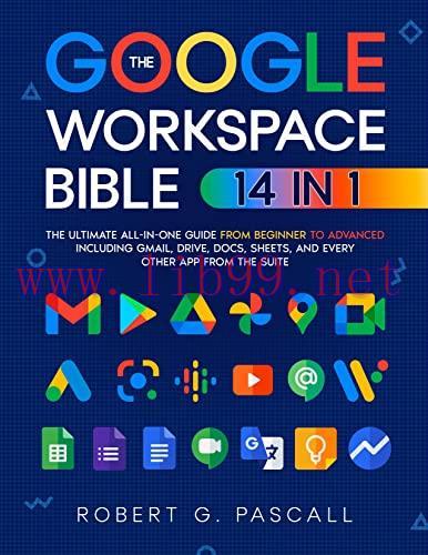 [FOX-Ebook]The Google Workspace Bible: [14 in 1] The Ultimate All-in-One Guide from_ Beginner t...