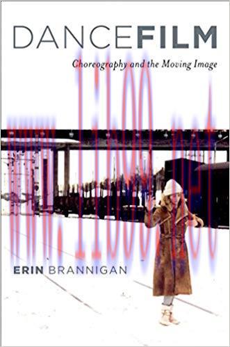 Dancefilm: Choreography and the Moving Image 1st Edition,