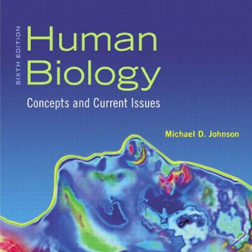 Human Biology Concepts and Current Issues,6th Edition