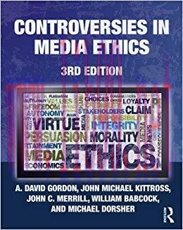 Controversies in Media Ethics 3rd Edition,